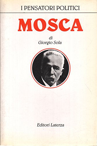 Il pensiero politico di Mosca (I pensatori politici)