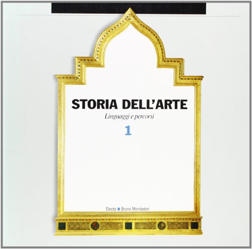 Storia dell'arte. Linguaggi e percorsi. 1.