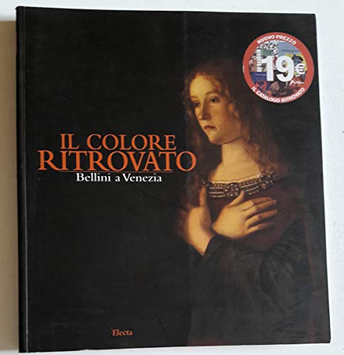 Il colore ritrovato: Bellini a Venezia