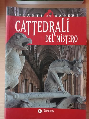 Cattedrali del mistero. Simbologia, architettura