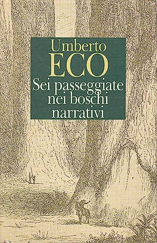 Sei Passeggiate Nei Boschi Narrativi. Harvard University, Norton Lectures 1992-1993