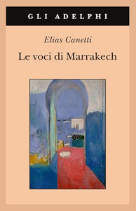 Le voci di Marrakech. Note di un viaggio 