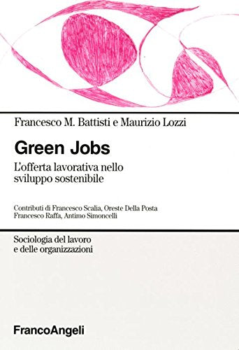 Green jobs. L'offerta lavorativa nello sviluppo sostenibile