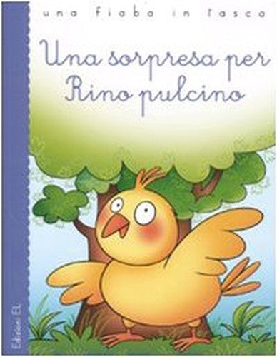 Una sorpresa per Rino pulcino