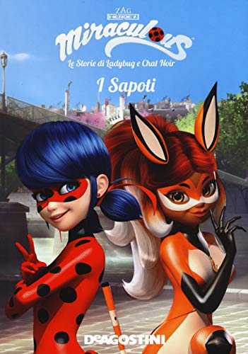 I Sapoti. Miraculous. Le Storie Di Ladybug E Chat Noir. Ediz. a Colori