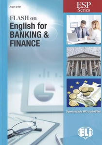 Flash on English for Specific Purposes : Banking & Finance 