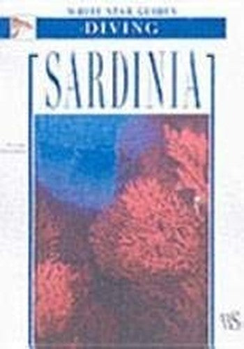 White Star Guides: Diving - Sardinia