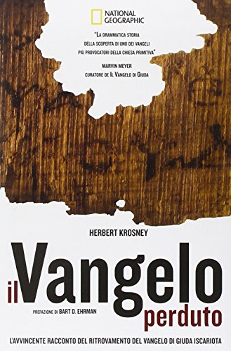 Il Vangelo perduto. L'avvincente racconto di una grande scoperta archeologica. Con DVD