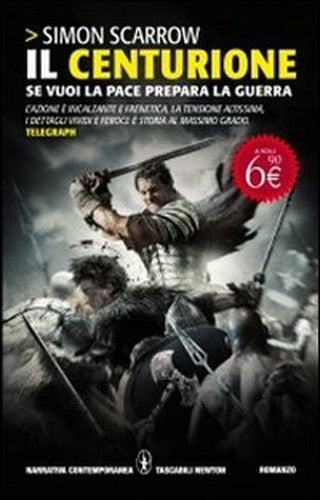 Il centurione. Se vuoi la pace, prepara la guerra