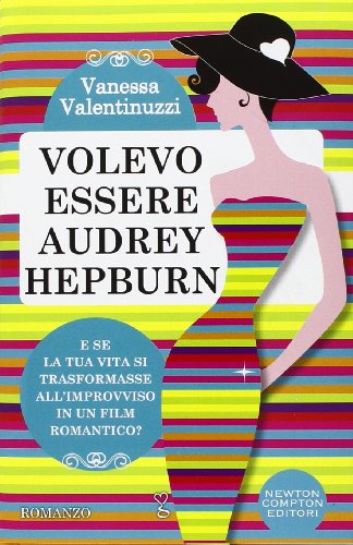 Volevo essere Audrey Hepburn