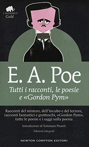 Tutti i racconti, le poesie e «Gordon Pym»