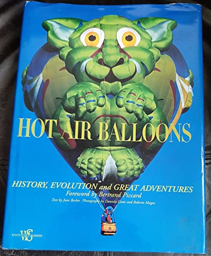 Hot Air Balloons: History Evolution and Great Adventures