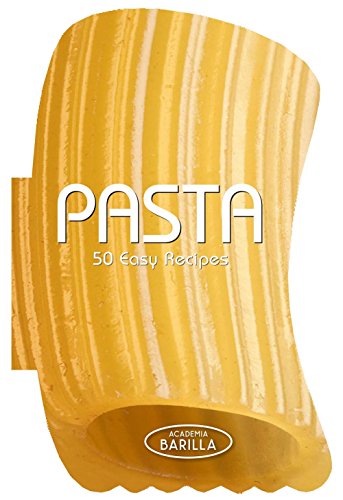 Pasta: 50 Easy Recipes