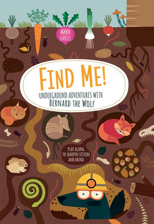 Find Me! Underground Adventures with Bernard the Wolf