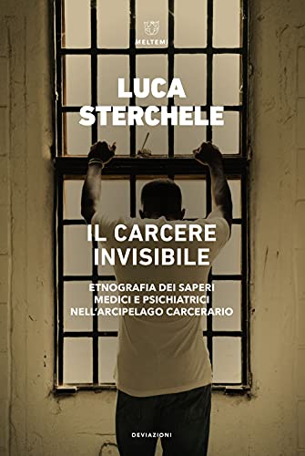 IL CARCERE INVISIBILE