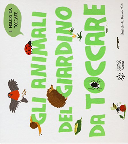Gli animali del giardino da toccare