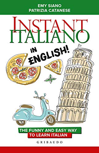 Instant Italiano in English! The funny and easy way to learn Italian