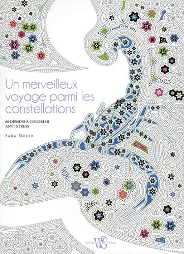 Un merveilleux voyage parmi les constellations: 60 dessins à colorier anti-stress