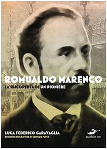 Romualdo Marenco. La riscoperta di un pioniere