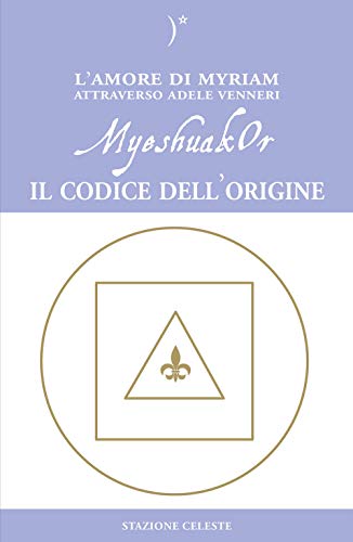 MyeshuakOr. Il codice dell'origine
