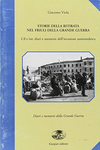 Storie Della Ritirata Del Friuli in Guerra