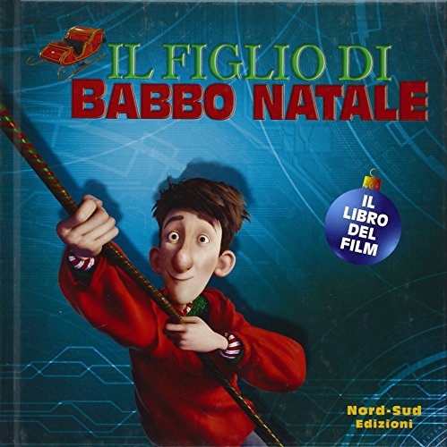 Il figlio di Babbo Natale. Il libro del film