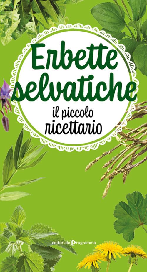 ERBETTE SELVATICHE PICCOLO RICETTARIO