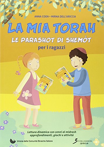 Le parashot di Shemòt. La mia Torah