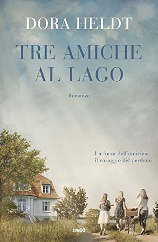 Tre Amiche Al Lago