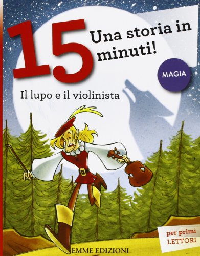 Il lupo e il violinista. Una storia in 15 minuti!