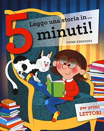 Leggo una storia in ...5 minuti: Rex tirannosauro-La scuola dei vampiri-L'ippopotamo impara a nuotare-Il cavallino a dondolo-Il nido nelle ... sposa per il cavaliere-T-rex va a scuola