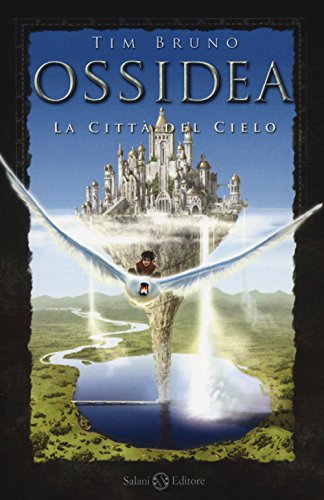 La città del cielo. Ossidea