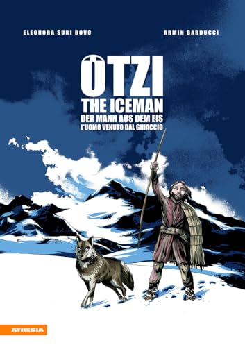 Ötzi. L'uomo venuto dal ghiaccio-The iceman-Der mann aus dem eis