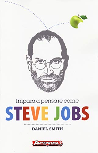 IMPARA A PENSARE COME STEVE JO