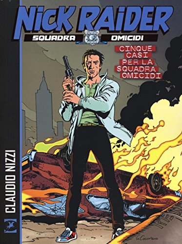 NICK RAIDER - 5 CASI PER LA SQ
