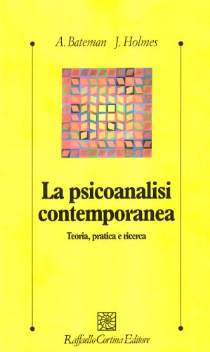 La psicoanalisi contemporanea. Teoria, pratica e ricerca