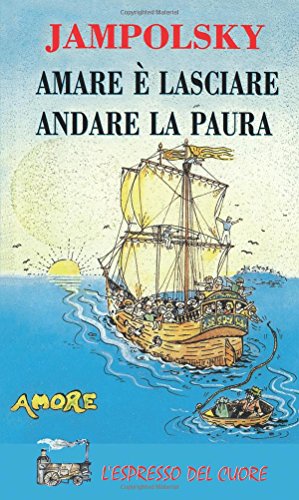 Amare è lasciare andare la paura