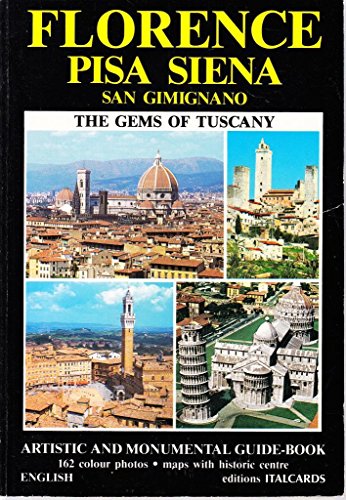 Florence, Pisa, Siena, San Gimignano