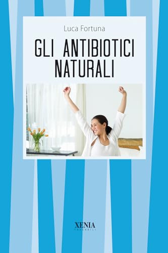 Gli antibiotici naturali