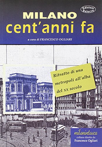 MILANO CENT'ANNI FA milanintasca