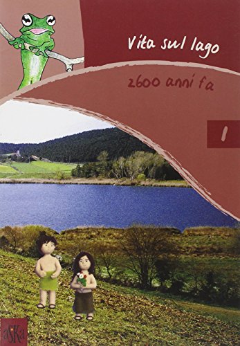 Vita Sul Lago 2600 Anni Fa