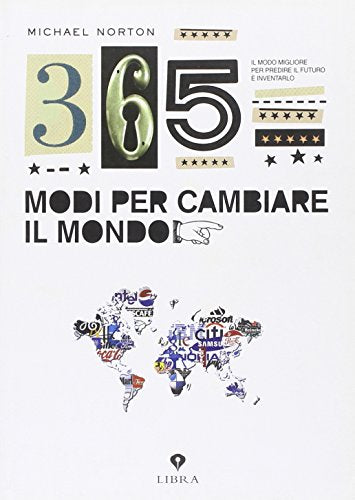 Trecentosessantacinque modi per cambiare il mondo