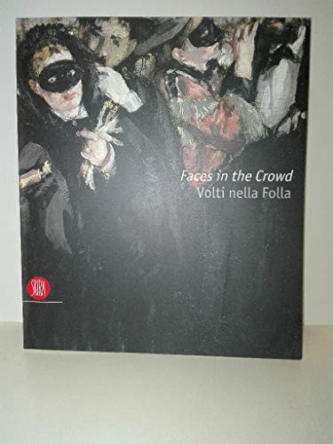 Faces in the Crowd:Picturing Modern Life from Manet to Today