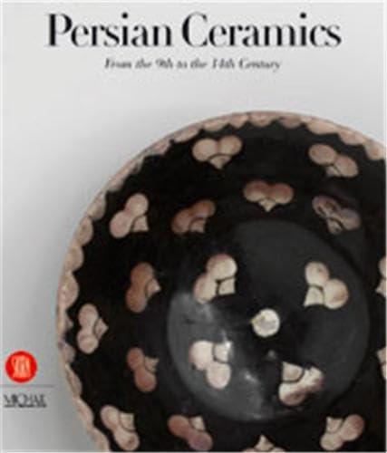 Persian Ceramics: From the 9th to the 14th Century