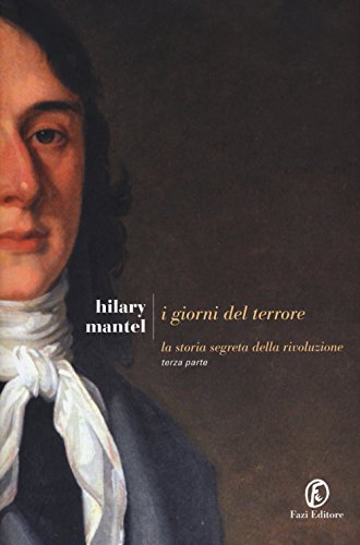 I giorni del terrore. La storia segreta della rivoluzione