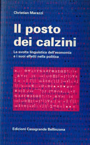 Il posto dei calzini: La svolta linguistica dell'economia e i suoi effetti nella politica (Collana Il nostro tempo)