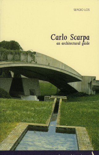 Carlo Scarpa: an Architectural Guide
