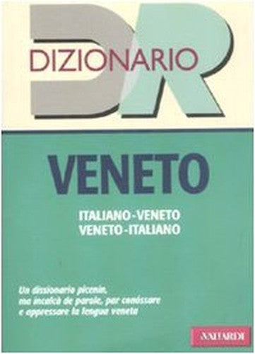 Dizionario veneto. Italiano-veneto, veneto-italiano