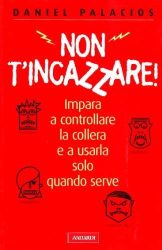 Non t'incazzare!