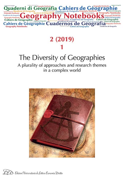 Geography Notebooks • Vol 2 No 1 (2019) • The Diversity of Geographies. A plurality of approaches and research themes in a complex world